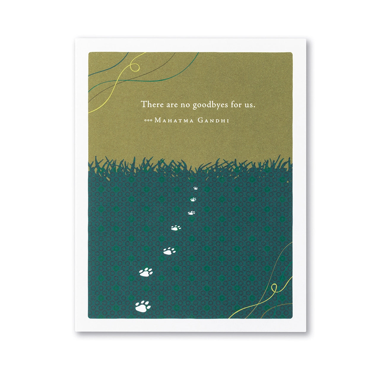 Positively Green Card - No Goodbyes (Gandhi) - Pet Sympathy