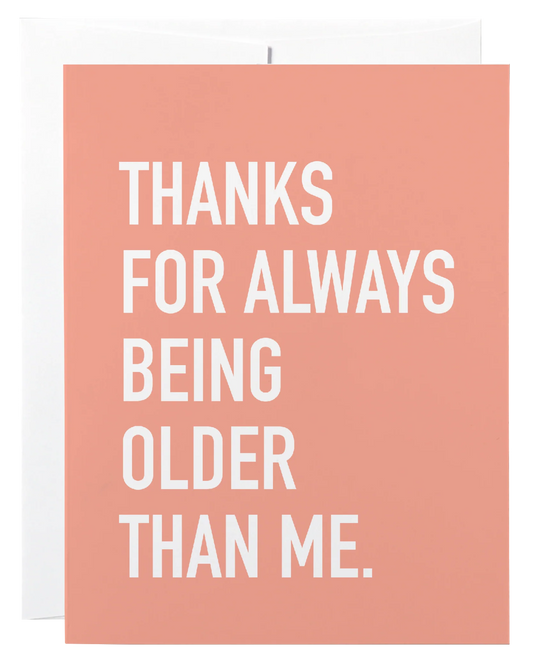 Classy Cards - Older Than Me