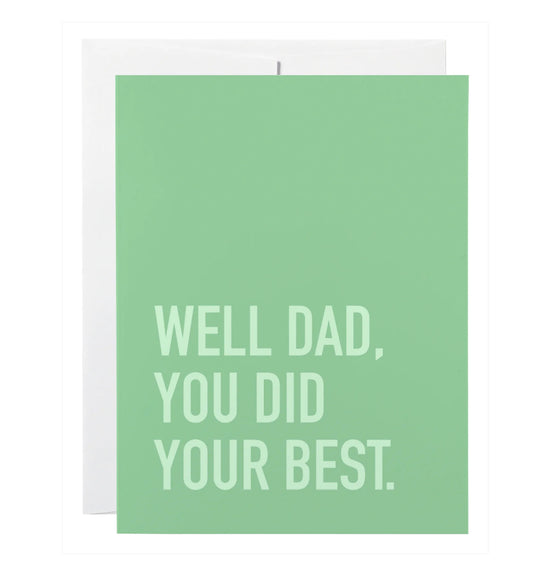 Classy Cards - Dad You Did Your Best