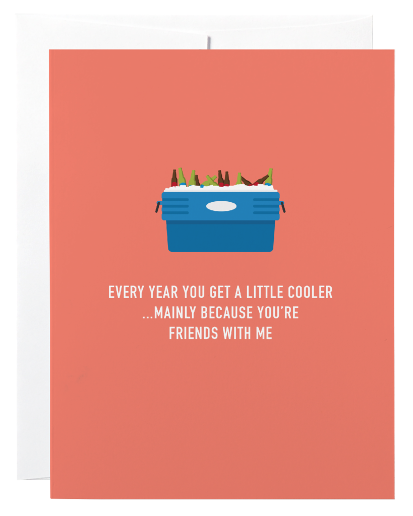 Classy Cards - You Get A Little Cooler