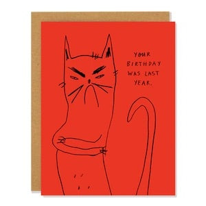 Badger and Burke Card - Birthday Was Last Year Bitter Kitty