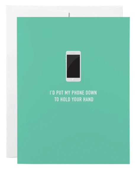 Classy Cards - I’d Put My Phone Down