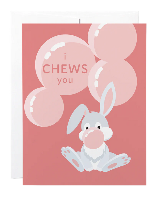 Classy Cards - I Chews You