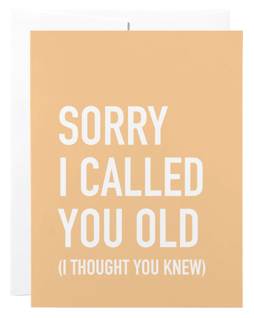 Classy Cards - Sorry I Called You Old