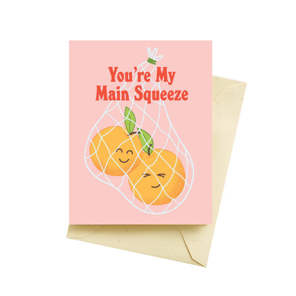 Seltzer Goods Cards - You’re My Main Squeeze